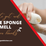 How to get rid of the sponge smell on your hands