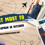 Is It Must To Use Apron In Kitchen